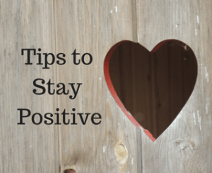 Tips to Stay Positive