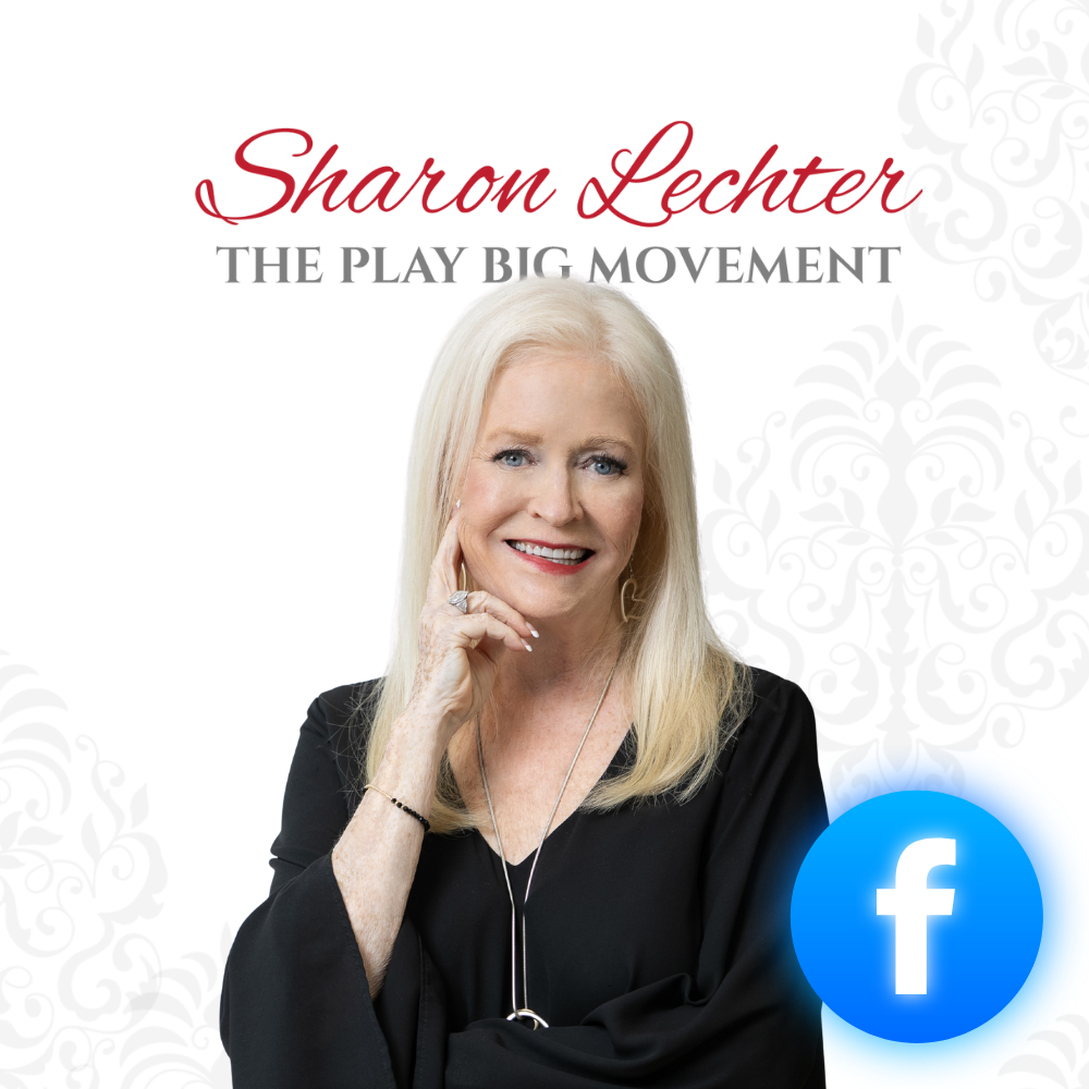 Sharon Lechter, smiling with her hand on her chin, stands in front of a white background with decorative patterns. Text reads “Sharon Lechter, The Play Big Movement.” A blue Facebook icon appears in the lower right corner.