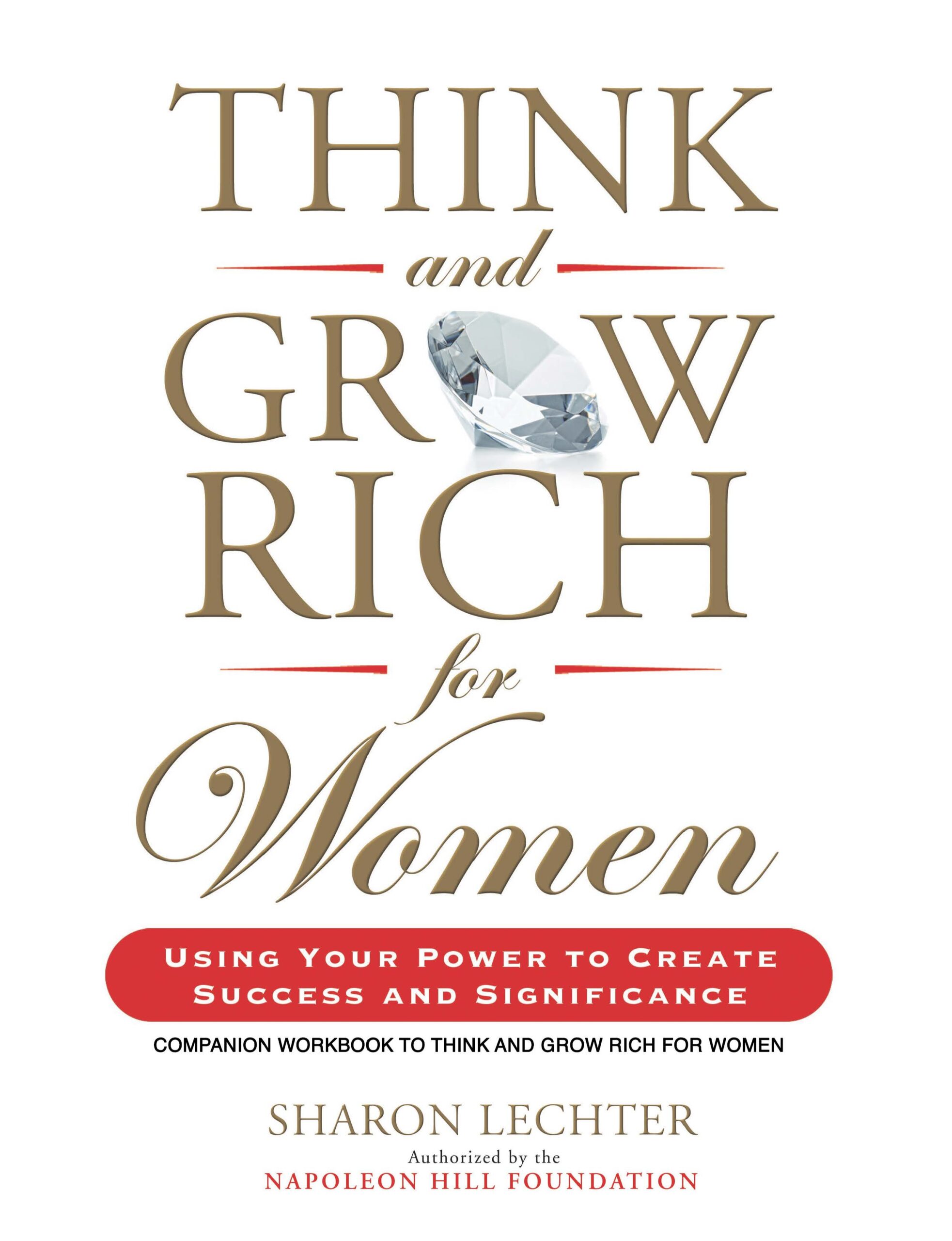 Book cover of Think and Grow Rich for Women Workbook Download, with gold and red text, a diamond replacing the O in Grow, and the subtitle: Using Your Power to Create Success and Significance.